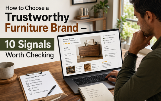 How to Choose a Trustworthy Furniture Brand — 10 Signals Worth Checking